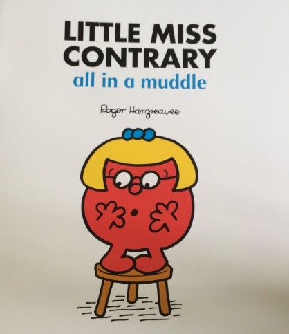 Little miss contrary-all in a muddle