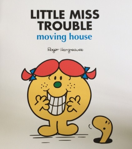 Little miss trouble-moving house