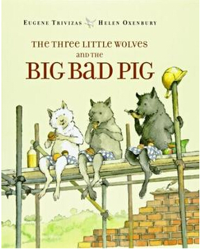 The Three Little Wolves and the Big Bad Pig