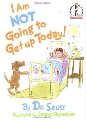 Dr. Seuss：I Am Not Going To Get Up Today  L2.1