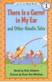 There Is a Carrot in My Ear and Other Noodle Tales