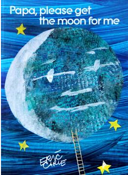 Eric Carle:Papa, Please Get the Moon for Me  L2.2