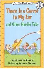 There Is a Carrot in My Ear and Other Noodle Tales