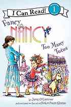 Fancy Nancy : too many tutus