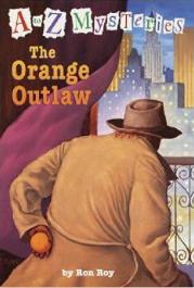 A to Z mysteries: The Orange Outlaw - L3.6