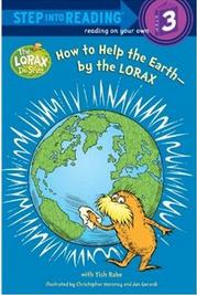 Step into reading: How to Help the Earth-By the Lorax  L3.5