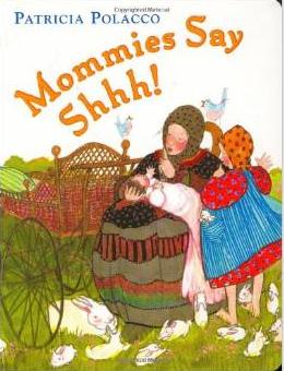 Mommies Say Shh!