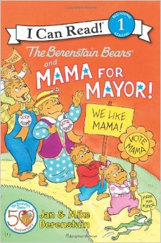 Berenstain Bears: The Berenstain Bears and Mama for Mayor!  L1.9