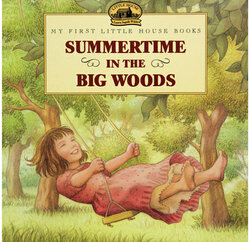 Summertime in the Big Woods