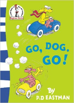 Beginers books: Go,Dog.Go!  L1.2
