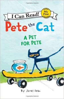 I  Can Read：Pete the Cat: A Pet for Pete  L1.7