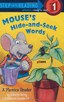 Step into reading：Mouse's Hide-and-Seek Words