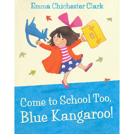 Come to School Too, Blue Kangaroo!