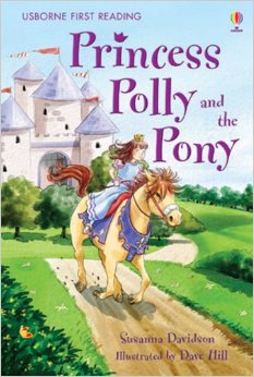 Usborne young reader：Princess Polly and the Pony