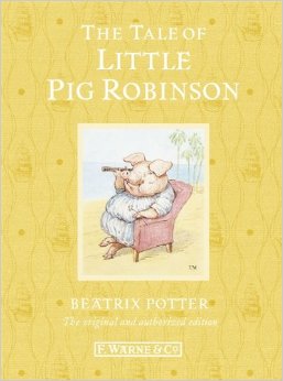 Beatrix Potter：The Tale of Little Pig Robinson