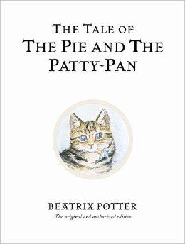 Beatrix Potter：The Tale of the Pie and the Patty-Pan