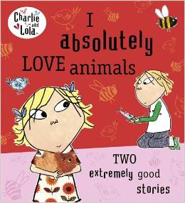 Charlie and Lola：I Absolutely Love Animals