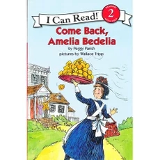 I  Can Read：Come Back, Amelia Bedelia  L2.1