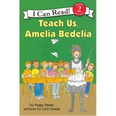 I  Can Read：Teach Us, Amelia Bedelia L1.9