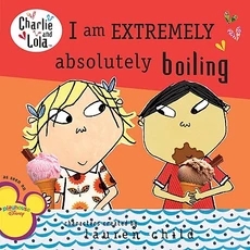 Charlie and Lola：I Am Extremely Absolutely  Boiling L2.1