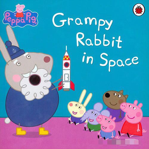 Peppa pig：Grampy Rabbit in Space