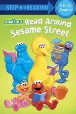 Step into reading：Read Around Sesame Street