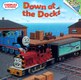 Thomas and his friends: Down at the Docks