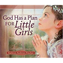 God Has a Plan for Little Girls