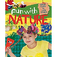 Fun with Nature(Clever Crafts for Little Fingers)