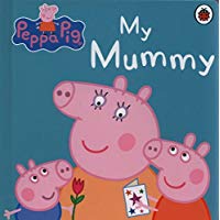 Peppa Pig: My Mummy