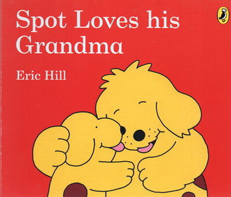 Spot Loves His Grandma