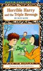 Horrible Harry and the Triple Revenge  L3.0