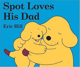 Spot Loves His Dad