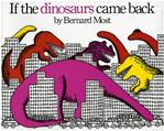 If the Dinosaurs Came Back L2.9