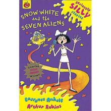 Seriously Silly Stories: Snow White and The Seven Aliens L4.1